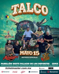 Talco en CDMX – Mayo 15 en el Palacio de los Deportes